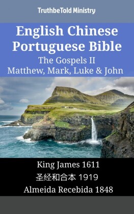 English Chinese Portuguese Bible - The Gospels II - Matthew, Mark, Luke & John