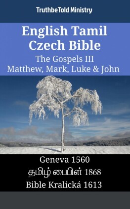English Tamil Czech Bible - The Gospels III - Matthew, Mark, Luke & John
