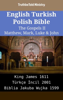English Turkish Polish Bible - The Gospels II - Matthew, Mark, Luke & John