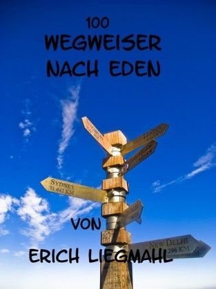 100 Wegweiser nach Eden