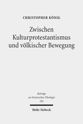 Zwischen Kulturprotestantismus und völkischer Bewegung