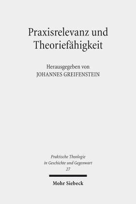 Praxisrelevanz und Theoriefähigkeit