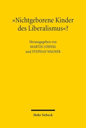 "Nichtgeborene Kinder des Liberalismus"?