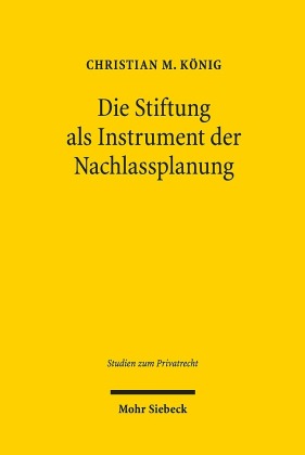 Die Stiftung als Instrument der Nachlassplanung