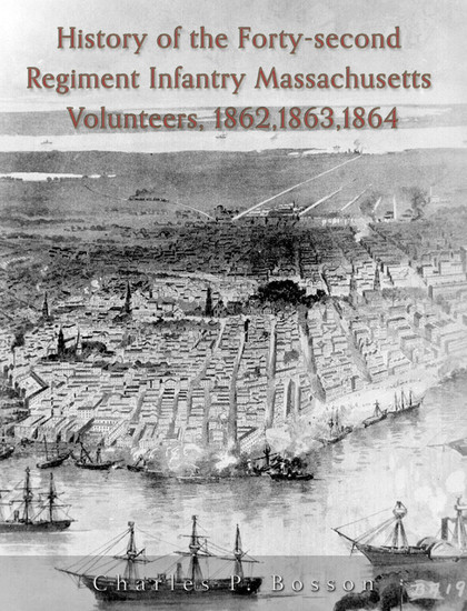 History of the Forty-Second Regiment Infantry, Massachusetts Volunteers, 1862, 1863, 1864 main product photo