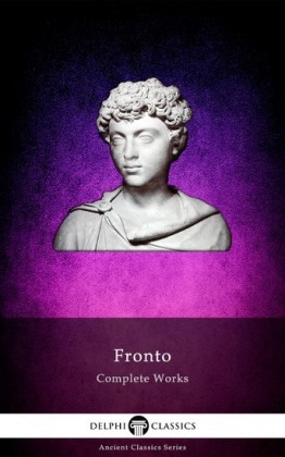 Delphi Complete Works of Fronto (Illustrated)