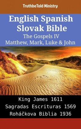English Spanish Slovak Bible - The Gospels IV - Matthew, Mark, Luke & John