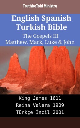 English Spanish Turkish Bible - The Gospels III - Matthew, Mark, Luke & John