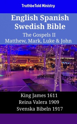 English Spanish Swedish Bible - The Gospels II - Matthew, Mark, Luke & John