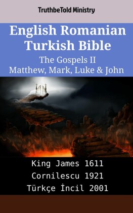 English Romanian Turkish Bible - The Gospels II - Matthew, Mark, Luke & John