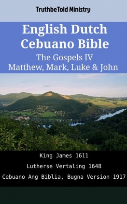 English Dutch Cebuano Bible - The Gospels IV - Matthew, Mark, Luke & John