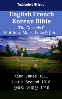 English French Korean Bible - The Gospels II - Matthew, Mark, Luke & John