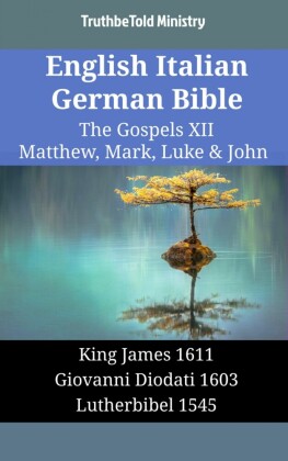English Italian German Bible - The Gospels XII - Matthew, Mark, Luke & John