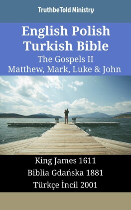 English Polish Turkish Bible - The Gospels II - Matthew, Mark, Luke & John