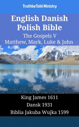English Danish Polish Bible - The Gospels V - Matthew, Mark, Luke & John