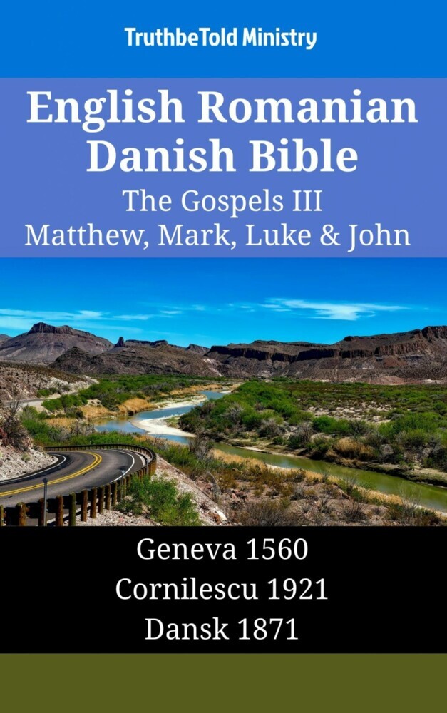 English Romanian Danish Bible - The Gospels III - Matthew, Mark, Luke & John main product photo