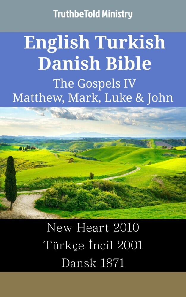 English Turkish Danish Bible - The Gospels IV - Matthew, Mark, Luke & John main product photo