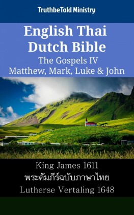 English Thai Dutch Bible - The Gospels IV - Matthew, Mark, Luke & John