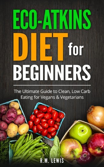 Eco-Atkins Diet Beginner's Guide and Cookbook main product photo