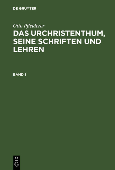 Otto Pfleiderer: Das Urchristenthum, seine Schriften und Lehren. Band 1 main product photo