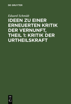Ideen zu einer erneuerten Kritik der Vernunft, Theil 1: Kritik der Urtheilskraft