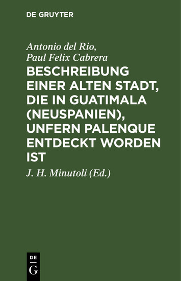 Beschreibung einer alten Stadt, die in Guatimala (Neuspanien), unfern Palenque entdeckt worden ist / Description of the ruins of an ancient city main product photo
