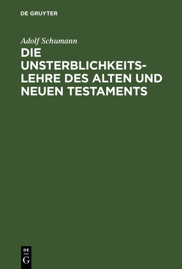 Die Unsterblichkeitslehre des Alten und Neuen Testaments main product photo