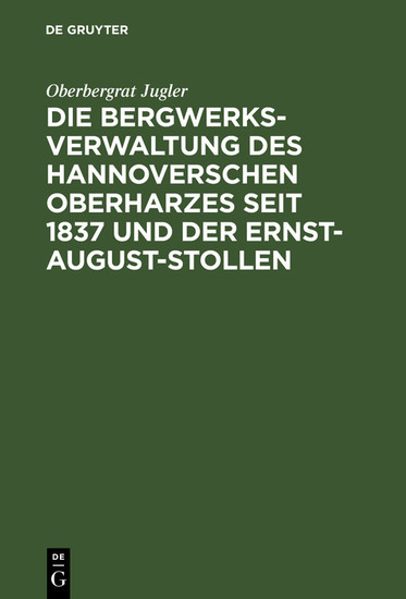 Die Bergwerksverwaltung des hannoverschen Oberharzes seit 1837 und der Ernst-August-Stollen main product photo