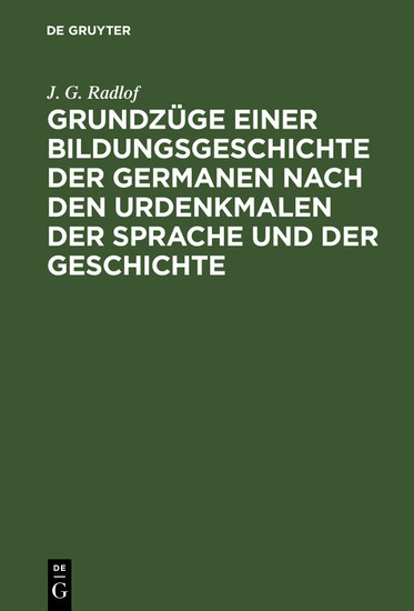 Grundzüge einer Bildungsgeschichte der Germanen nach den Urdenkmalen der Sprache und der Geschichte main product photo