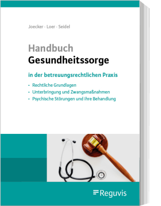 Handbuch Gesundheitssorge in der betreuungsrechtlichen Praxis