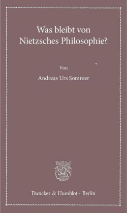 Was bleibt von Nietzsches Philosophie?