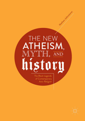 The New Atheism, Myth, and History