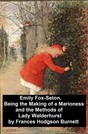 Emily Fox-Seton, Being the Making of a Marioness and the Methods of Lady Walderhurst main product photo