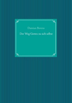 Der Weg Gottes zu sich selbst