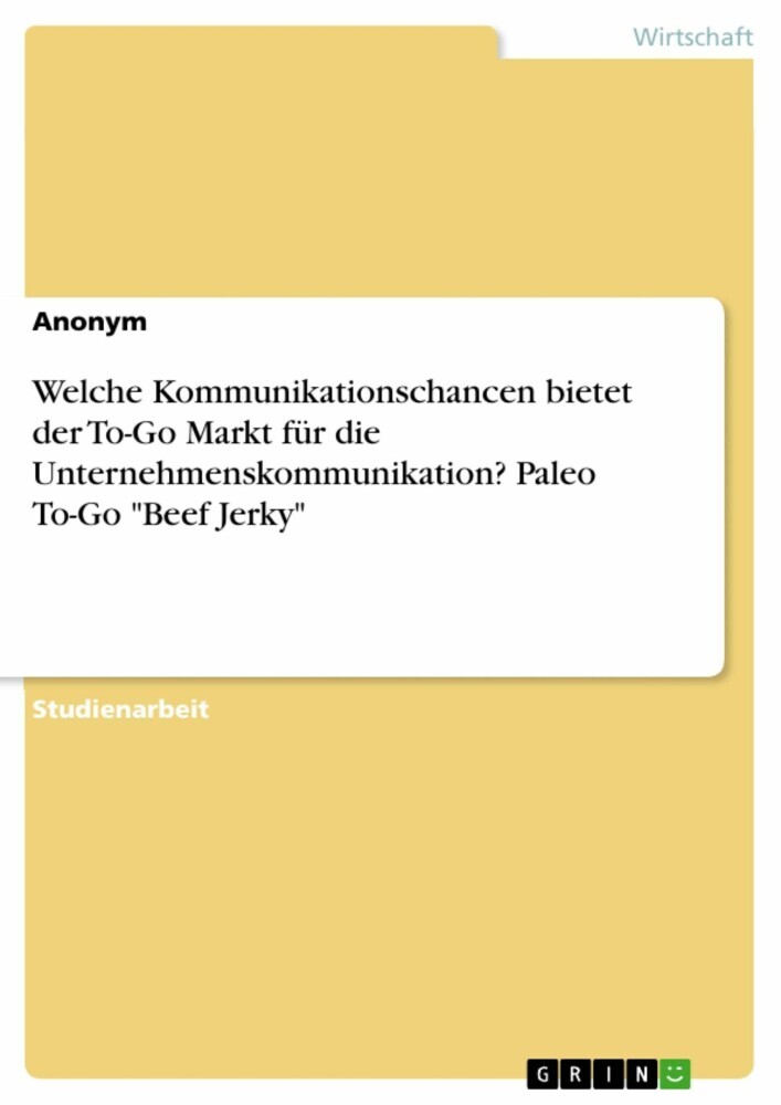 Welche Kommunikationschancen bietet der To-Go Markt für die Unternehmenskommunikation? Paleo To-Go 'Beef Jerky' main product photo