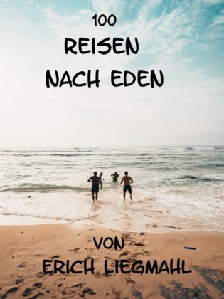 100 Reisen nach Eden