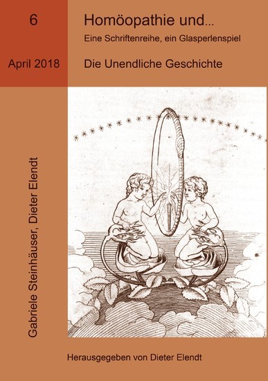 Homöopathie und ... Eine Schriftenreihe, ein Glasperlenspiel, Ausgabe Nr.6 main product photo