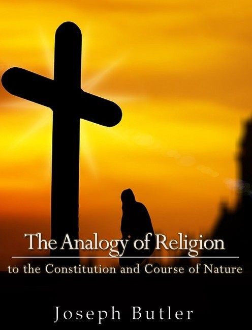 The Analogy of Religion to the Constitution and Course of Nature main product photo