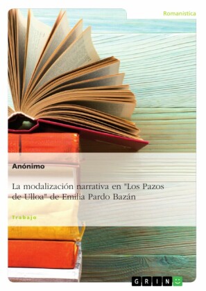 La modalización narrativa en 'Los Pazos de Ulloa' de Emilia Pardo Bazán