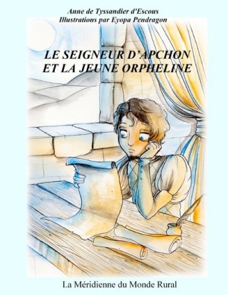 Le seigneur d'apos;Apchon et le jeune orpheline