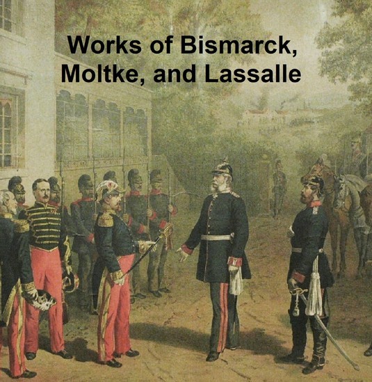 Works of Bismarck, Moltke, and Lassalle main product photo