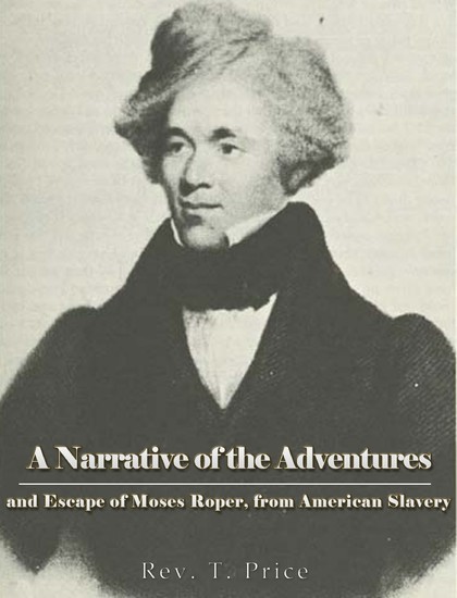 A Narrative of the Adventures and Escape of Moses Roper, from American Slavery main product photo