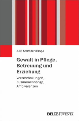 Gewalt in Pflege, Betreuung und Erziehung
