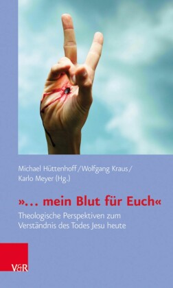 "... mein Blut für Euch"