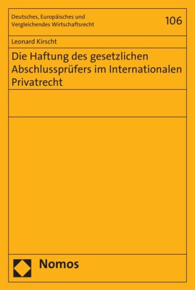 Die Haftung des gesetzlichen Abschlussprüfers im Internationalen Privatrecht