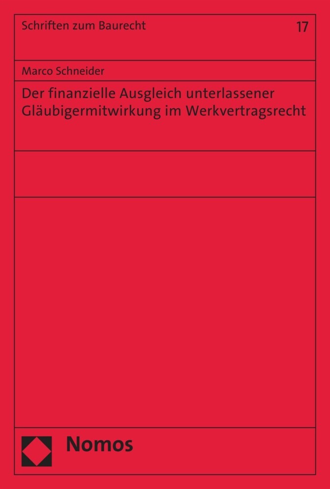 Der finanzielle Ausgleich unterlassener Gläubigermitwirkung im Werkvertragsrecht main product photo