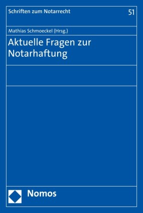 Aktuelle Fragen zur Notarhaftung
