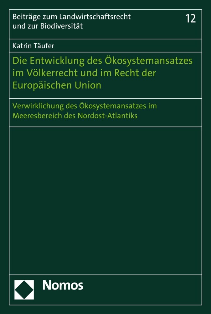 Die Entwicklung des Ökosystemansatzes im Völkerrecht und im Recht der Europäischen Union main product photo