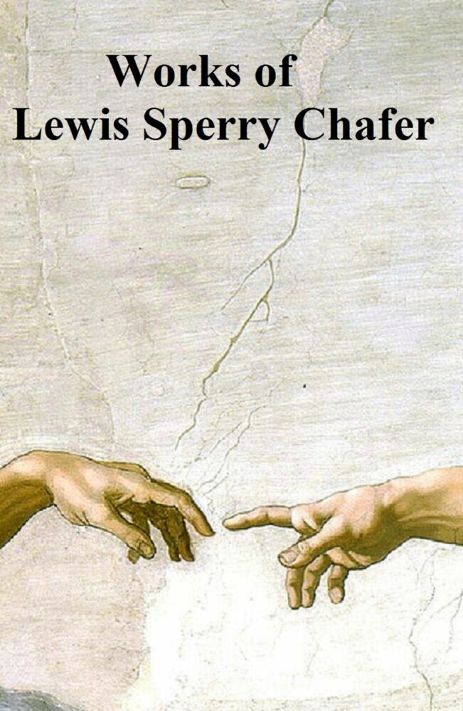 Works of Lewis Sperry Chafer main product photo