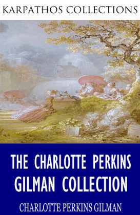 The Charlotte Perkins Gilman Collection